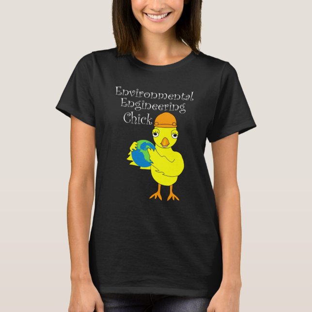 Environmental Engineering Chick T-Shirt (Front)