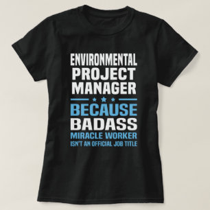 Environmental Project Manager T-Shirt