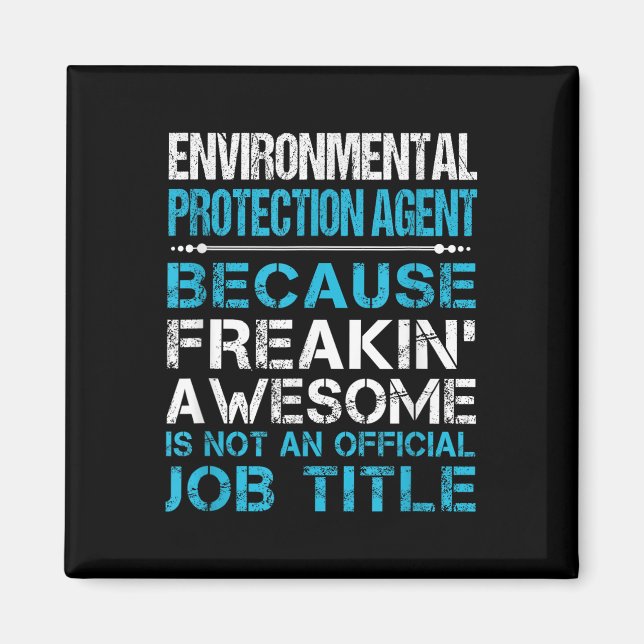 Environmental Protection Agent - Freaking Awesome  Magnet (Front)