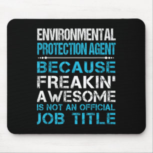 Environmental Protection Agent - Freaking Awesome Mouse Pad