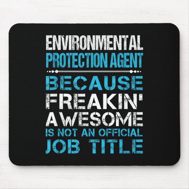 Environmental Protection Agent - Freaking Awesome  Mouse Pad (Front)