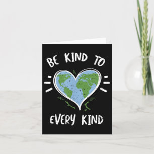 Environmental Protection_ Be Kind To Every Kind -  Card
