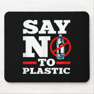 Environmental Protection Climate Protection Say No Mouse Pad
