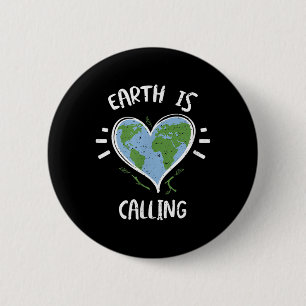 Environmental Protection_ Earth Is Calling - Earth 6 Cm Round Badge