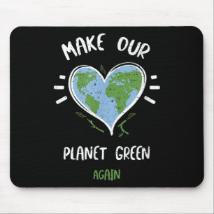 Environmental Protection_ Make Our Planet Green... Mouse Pad