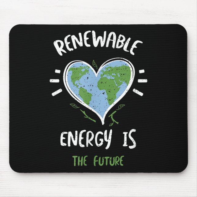 Environmental Protection_ Renewable Energy Is T... Mouse Pad (Front)