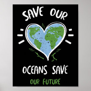Environmental Protection_ Save Our Oceans Save... Poster