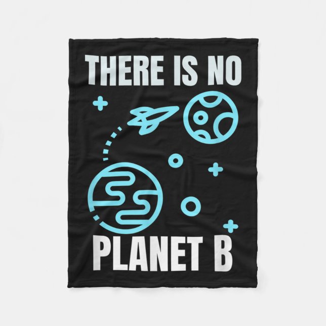 Environmental Protection There Is No Planet B  Fleece Blanket (Front)