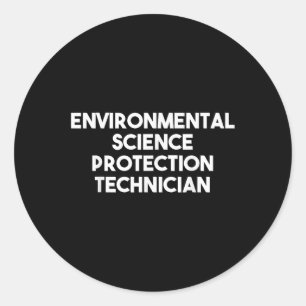 Environmental Science Protection Technician Classic Round Sticker