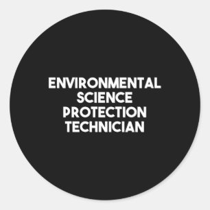 Environmental Science Protection Technician Long S Classic Round Sticker