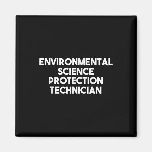 Environmental Science Protection Technician Magnet