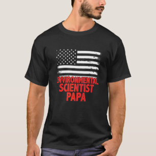 Environmental Scientist Papa American Flag Father' T-Shirt