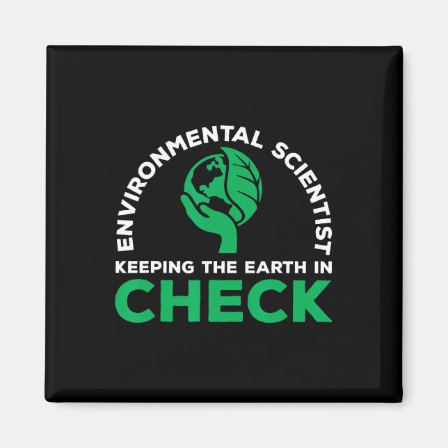 Environmental Scientist Quote Ecosystem Climate Ch Magnet (Front)