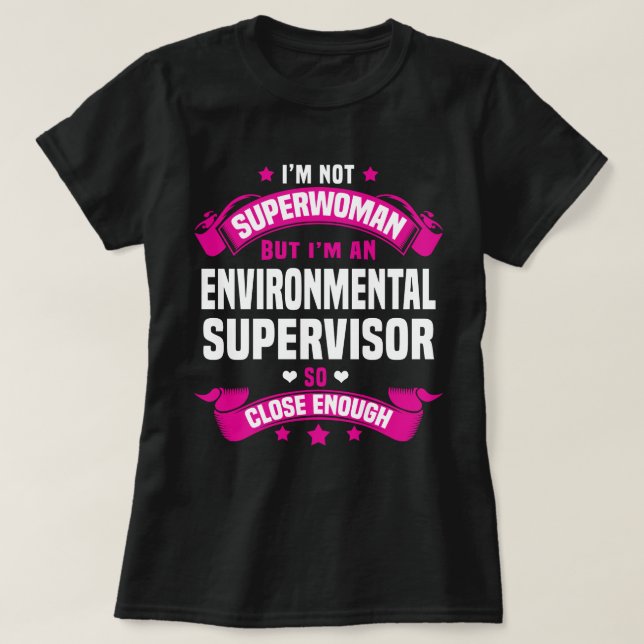 Environmental Supervisor T-Shirt (Design Front)
