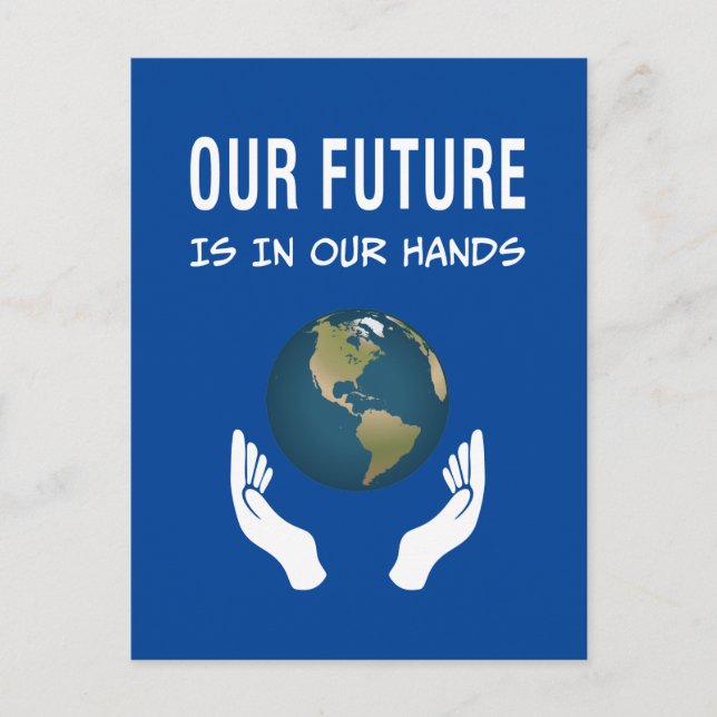 Environmentalism Our Future Is In Our Hands Planet Postcard (Front)