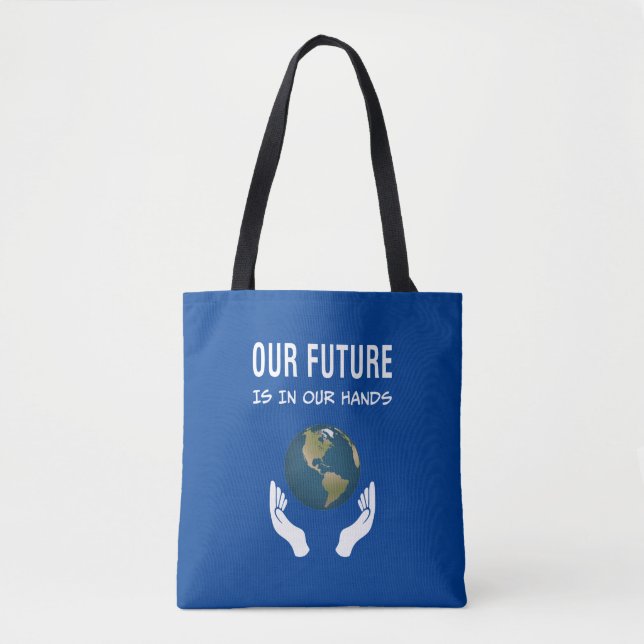 Environmentalism Our Future Is In Our Hands Planet Tote Bag (Front)