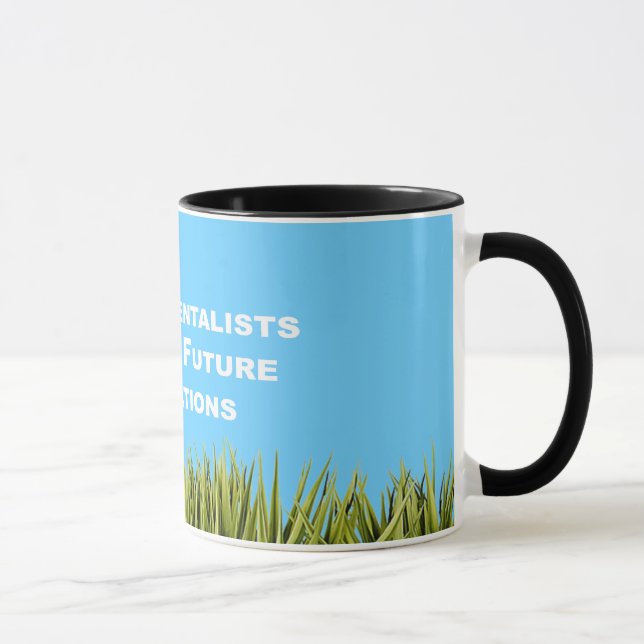 Environmentalists do it for future generations mug (Right)