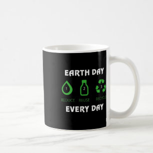 Environment's Day Shirt Earth Day Every Day Gift Coffee Mug