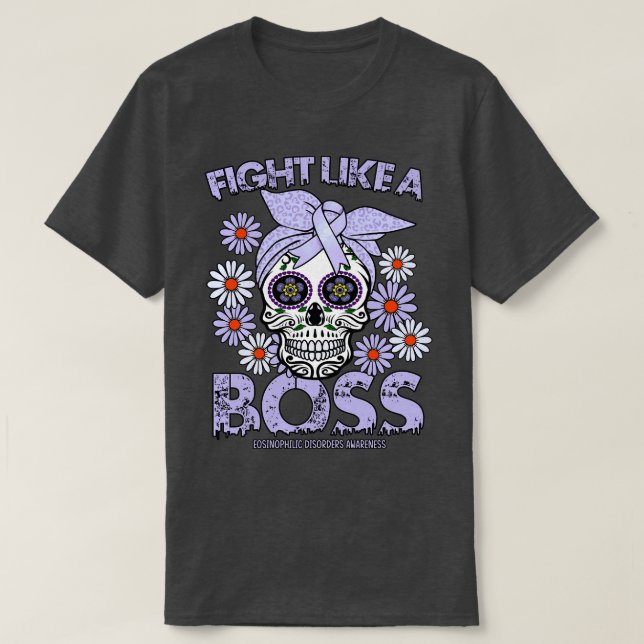 Eosinophilic Disorders Awareness fight like a boss T-Shirt (Design Front)