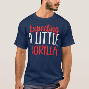 Epecting A Little Gorilla Funny Pregnancy New Mum  T-Shirt
