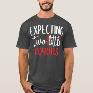 Epecting Two Little Coyotes Funny Pregnancy Twins T-Shirt