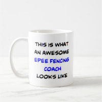 epee fencing coach, awesome