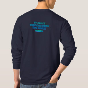 EPHESIANS 2:8-9, BY GRACE THROUGH FAITH T-Shirt