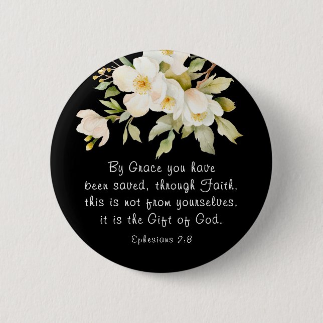 Ephesians 2:8 By Grace you have been saved Bible 6 Cm Round Badge (Front)