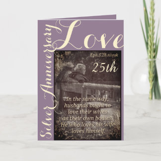 Ephesians 5:28 & 1John 4:19 25th anniversary card