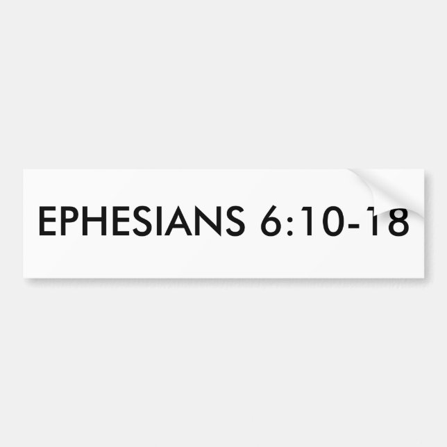 EPHESIANS 6:10-18 BUMPER STICKER (Front)