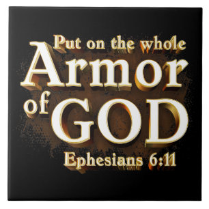 Ephesians 6:11 Put on the Whole Armor of GOD Faith Ceramic Tile