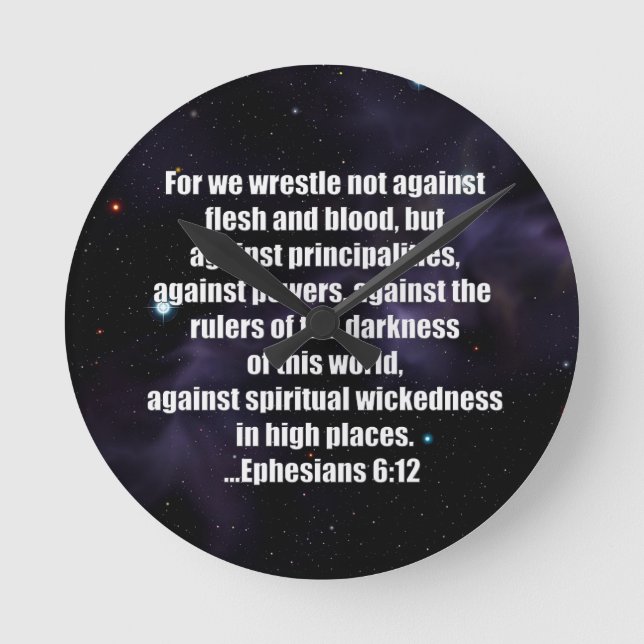 Ephesians 6:12 Bible Verse on Space Background Round Clock (Front)