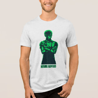 Epic Anime Swordsman "Nothing Happened" Gym Tri-Blend Shirt