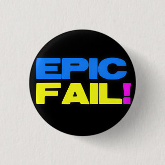 Epic Fail 3 Cm Round Badge