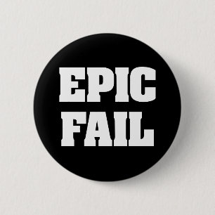 Epic Fail 6 Cm Round Badge