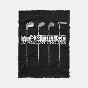 Epic Full Clubs Choices Life Important Golf Fleece Blanket