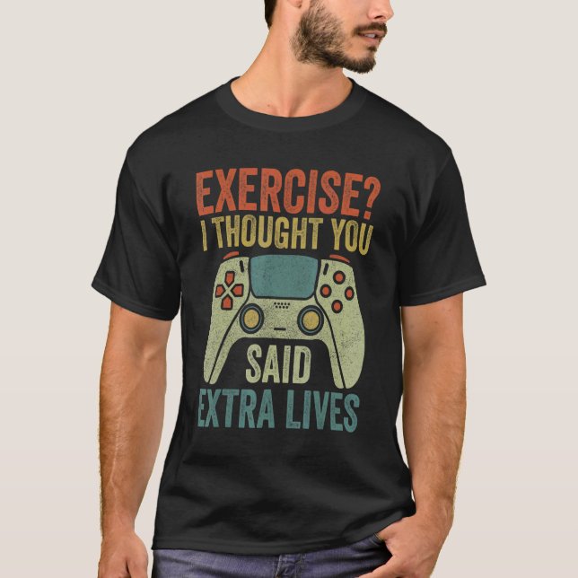 Epic Gamer  Men Boy Tought You Said Extra Lives Ga T-Shirt (Front)