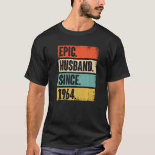 Epic Husband Since 1964 58 Year Wedding Anniversar T-Shirt