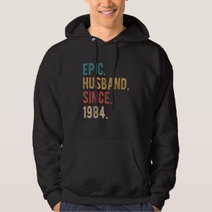 Epic Husband Since 1984 38th Wedding Aniversary F Hoodie