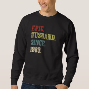 Epic Husband Since 1989 33rd Wedding Aniversary Sweatshirt