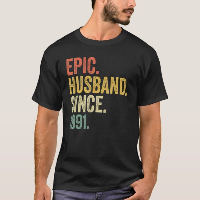 Epic Husband Since 1991 32 Years 32nd Wedding Anni T-Shirt (Front)