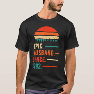Epic Husband Since 1992 30 Years 30th Wedding Anni T-Shirt