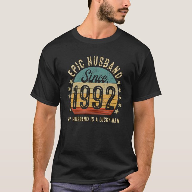 Epic Husband Since 1992 31st Wedding Anniversary T-Shirt (Front)