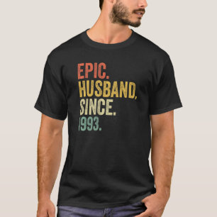 Epic Husband Since 1993 30 Years 30th Wedding Anni T-Shirt