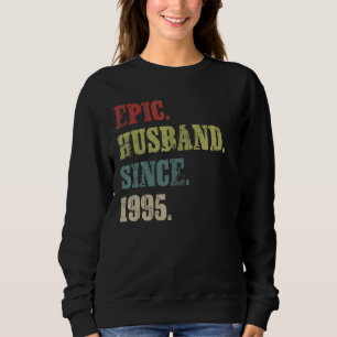 Epic Husband Since 1995 27th Wedding Aniversary Sweatshirt
