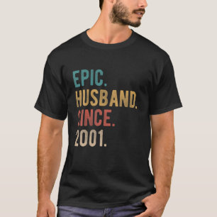 Epic Husband Since 2001 - 21St Wedding Aniversary T-Shirt