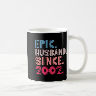 Epic Husband Since 2002 20th Wedding Anniversary R Coffee Mug