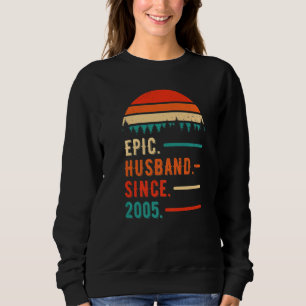 Epic Husband Since 2005 17 Years 17th Wedding Anni Sweatshirt