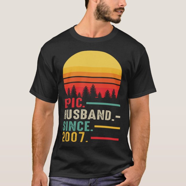 Epic Husband Since 2007 Happy Anniversary T-Shirt (Front)