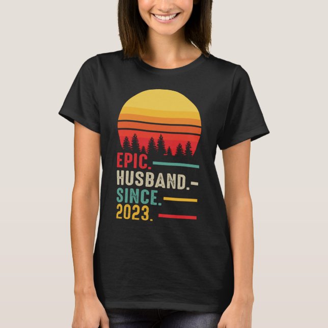 Epic Husband Since 2023 Happy Anniversary T-Shirt (Front)